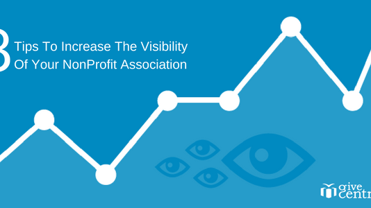 Eight Tips To Increase The Visibility Of Your Non-Profit Association