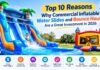Top 10 Reasons Why Commercial Inflatable Water Slides and Bounce Houses Are a Great Investment in 2026